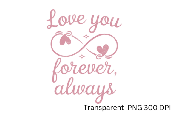 Love You Forever, Always Sublimation: A Versatile Choice for Creative Expression